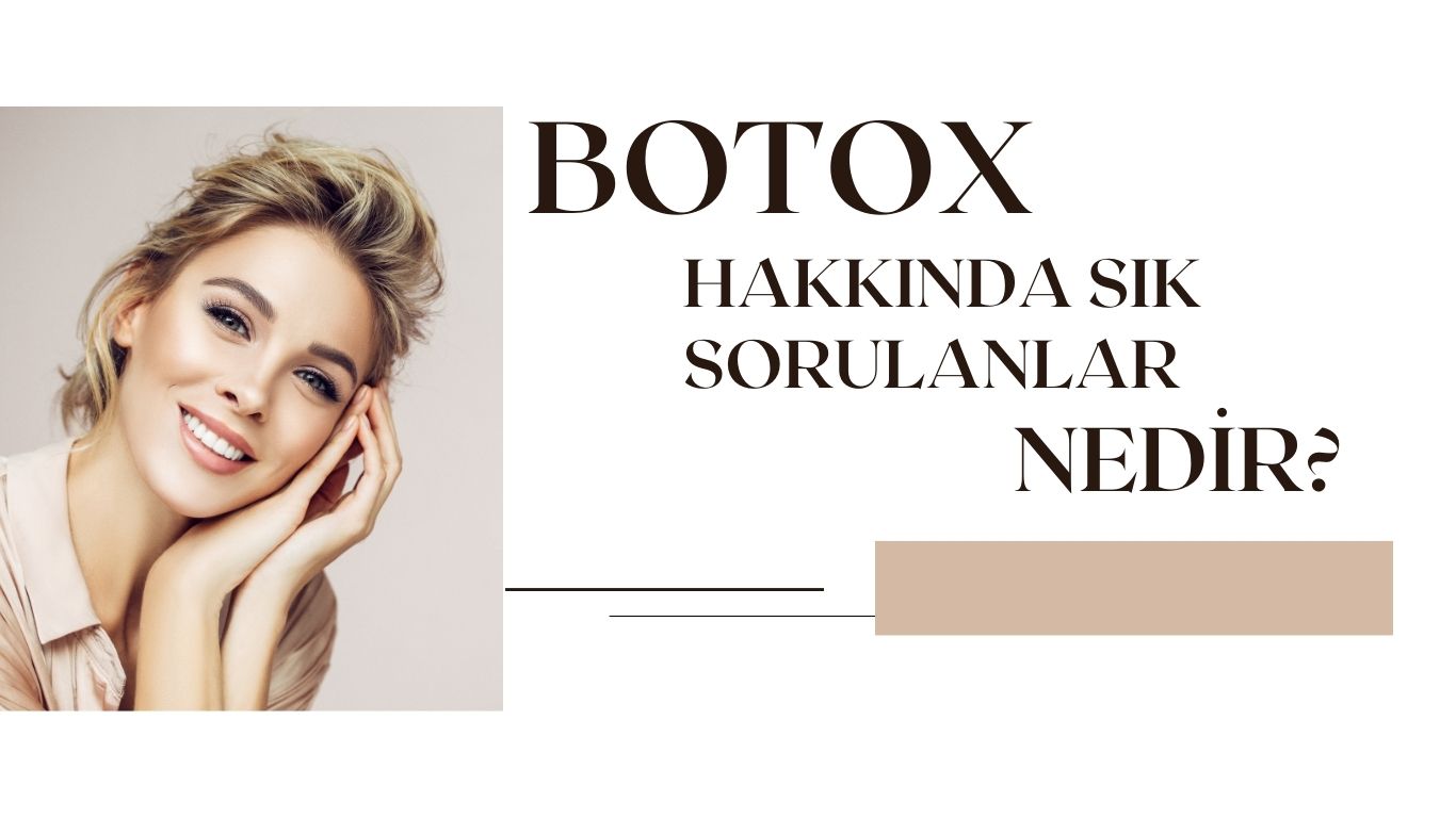 botoks-hakkinda-sik-sorulan-sorular