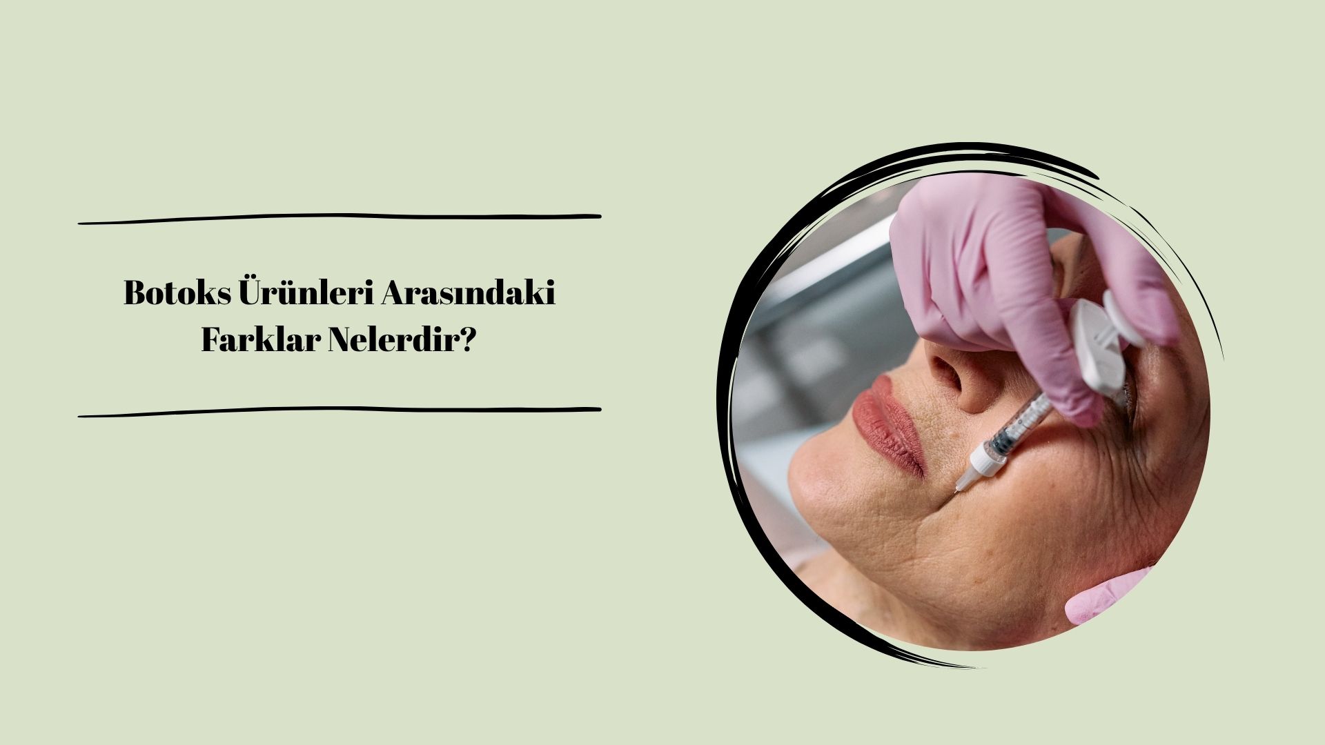 Botoks Ürünleri Arasındaki Farklar Nelerdir?
