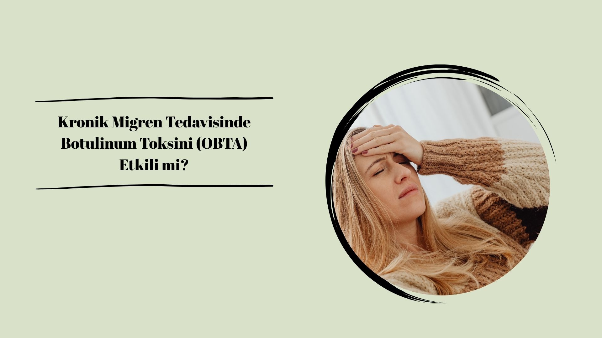 Kronik Migren Tedavisinde Botulinum Toksini (OBTA) Etkili mi?