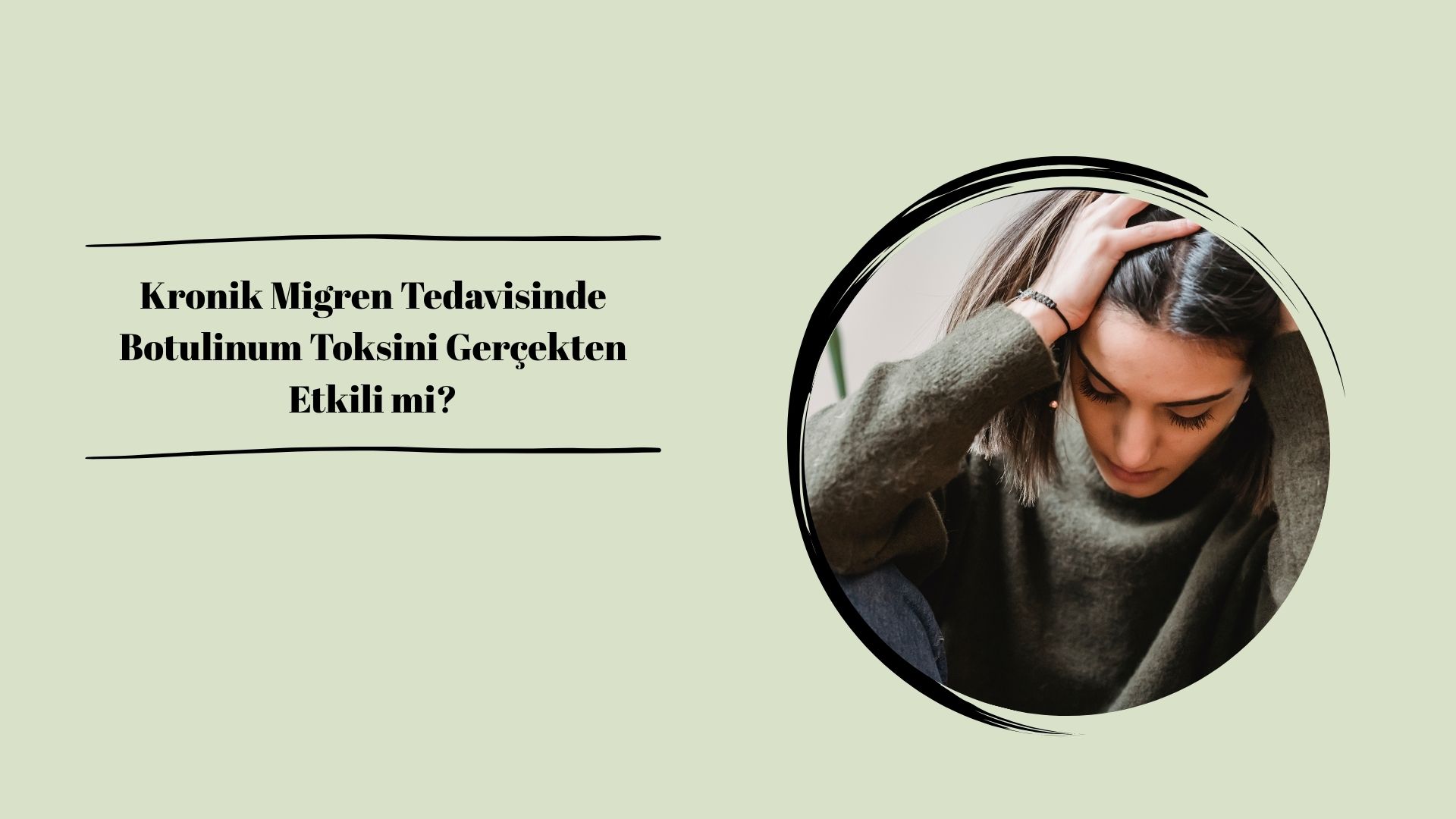 Kronik Migren Tedavisinde Botulinum Toksini Gerçekten Etkili mi?