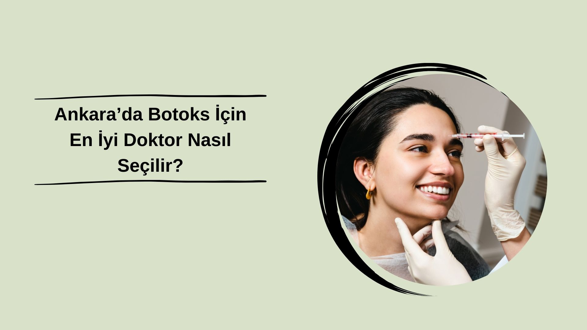 Ankara’da Botoks İçin En İyi Doktor Nasıl Seçilir?