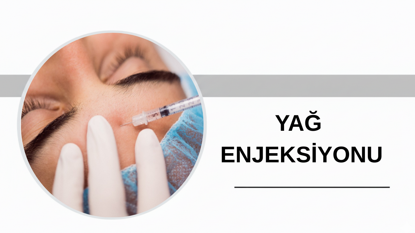Ankara Yağ Enjeksiyonu